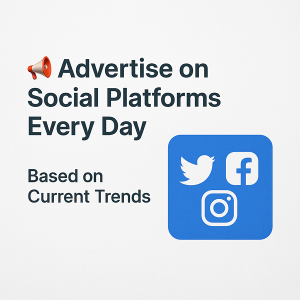 Advertise on Social Platforms Daily – Trend-Based & Automated